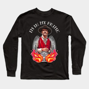 Doc Holliday - I'm In My Prime Long Sleeve T-Shirt